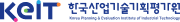 KEIT 한국산업기술기획평가원 Korea Planning & Evaluation Institute of Industrial Technology